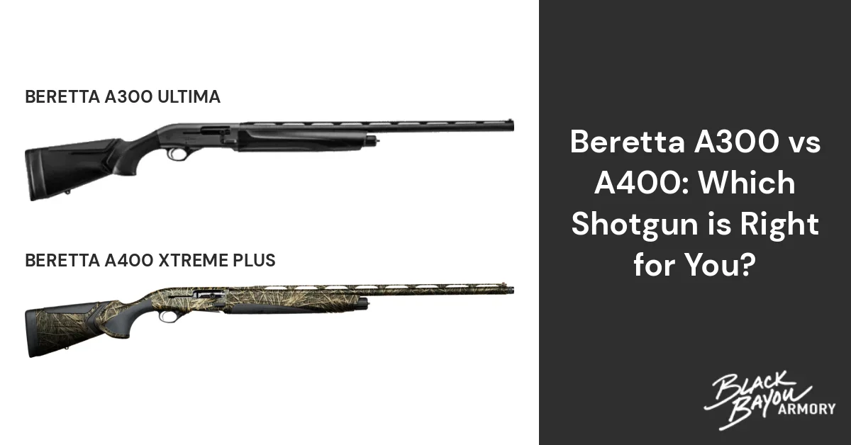 Beretta A300 Ultima vs Beretta A400 Xtreme Plus semi-auto shotgun comparison